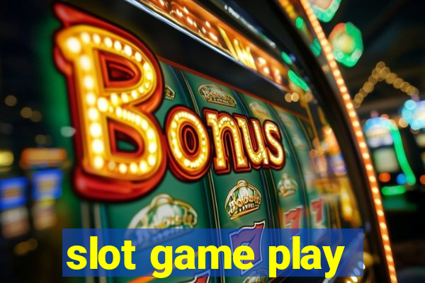 slot game play