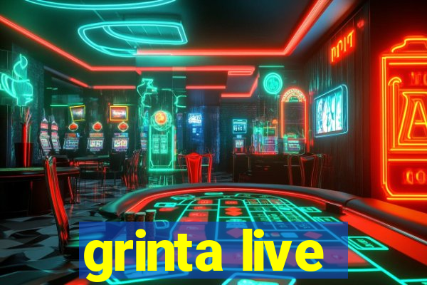 grinta live