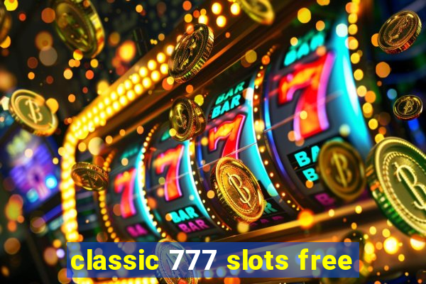 classic 777 slots free