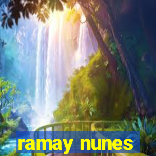 ramay nunes