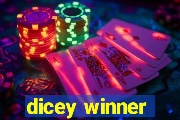 dicey winner