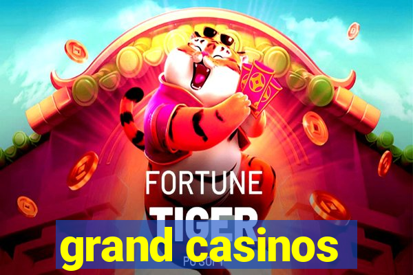 grand casinos