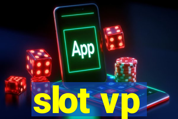 slot vp