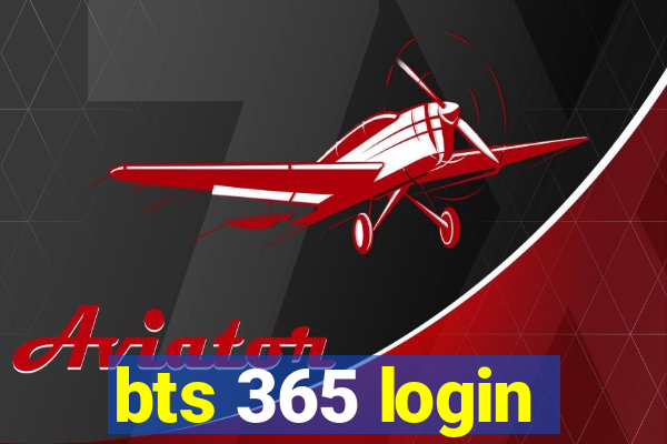 bts 365 login