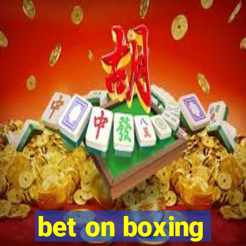 bet on boxing