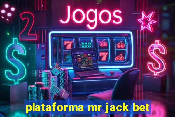 plataforma mr jack bet