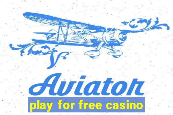 play for free casino