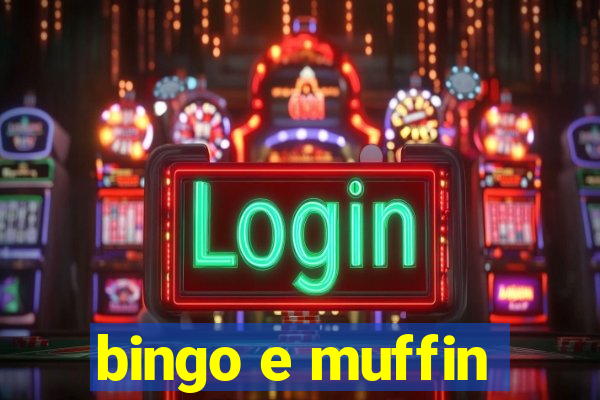 bingo e muffin