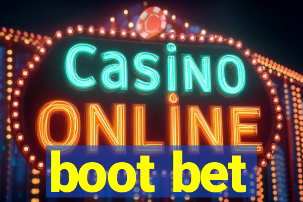 boot bet