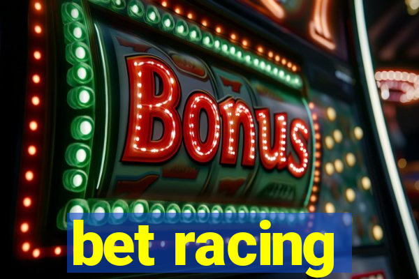 bet racing