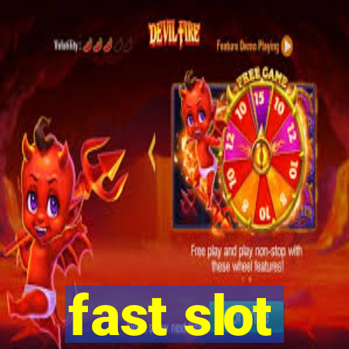 fast slot