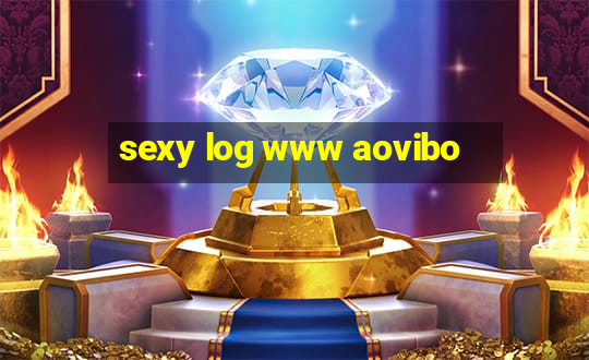 sexy log www aovibo