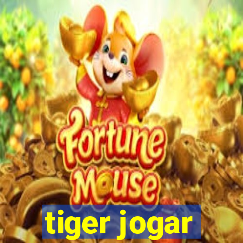 tiger jogar