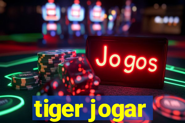 tiger jogar