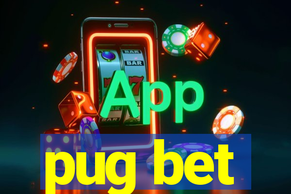 pug bet