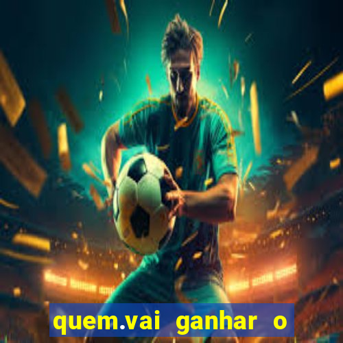 quem.vai ganhar o jogo hj