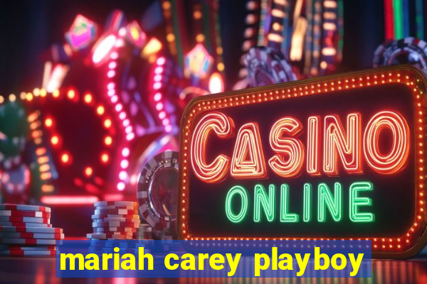 mariah carey playboy