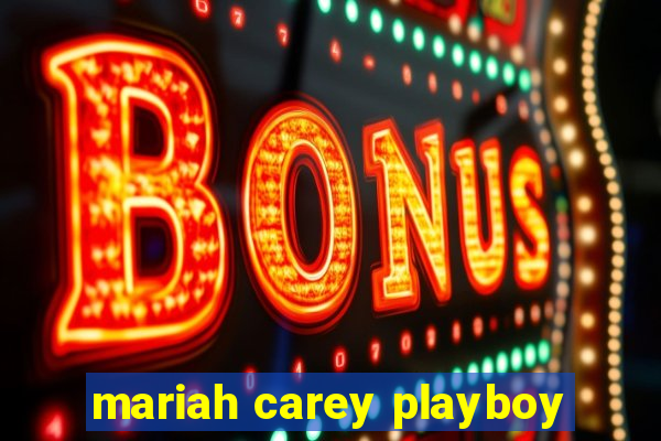 mariah carey playboy