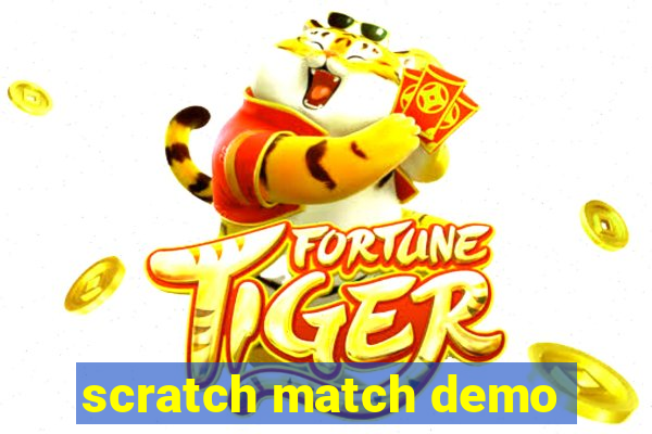 scratch match demo