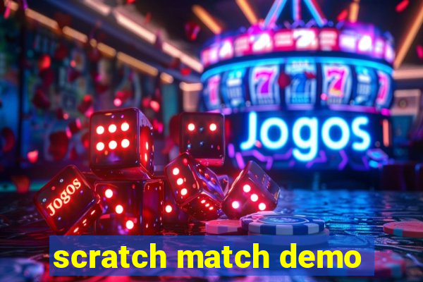 scratch match demo