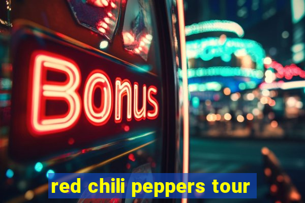 red chili peppers tour