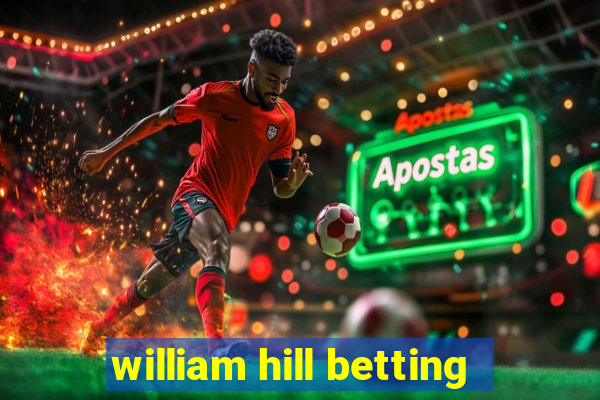 william hill betting