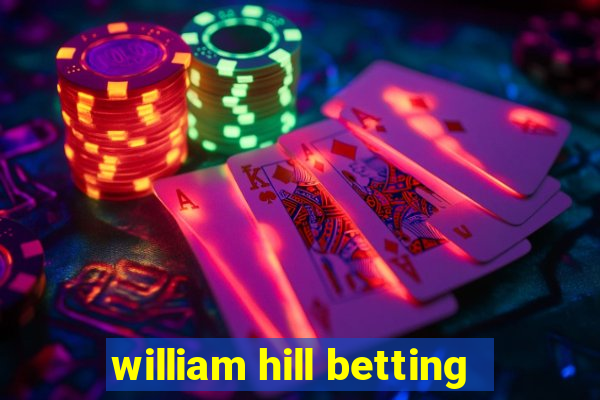 william hill betting