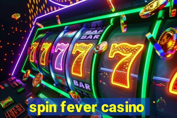 spin fever casino