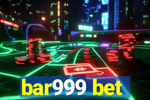 bar999 bet