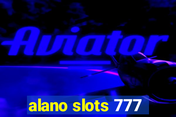 alano slots 777