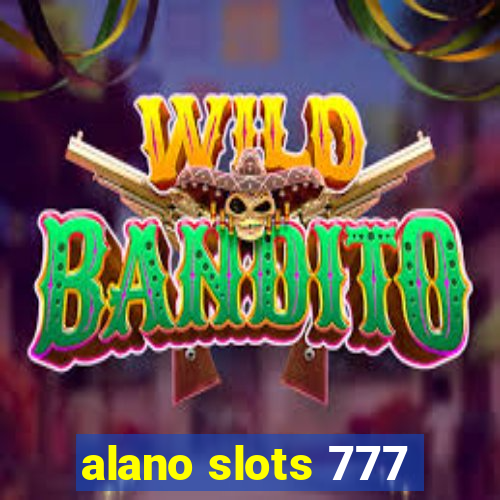 alano slots 777