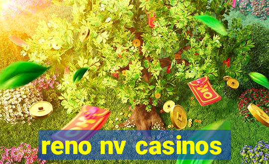 reno nv casinos