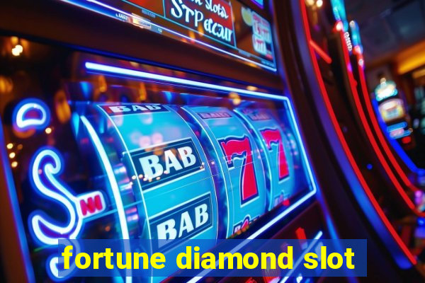 fortune diamond slot