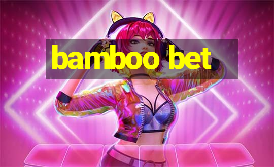 bamboo bet