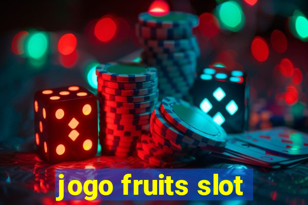 jogo fruits slot