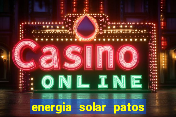 energia solar patos de minas