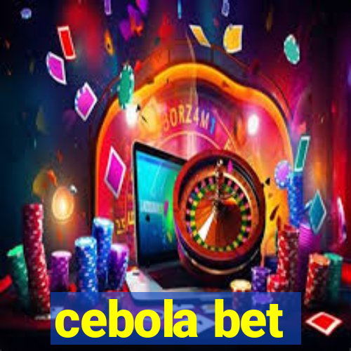 cebola bet