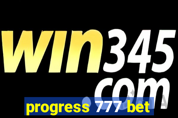 progress 777 bet