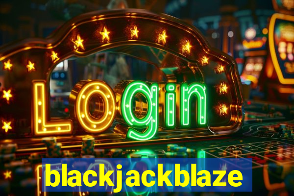 blackjackblaze