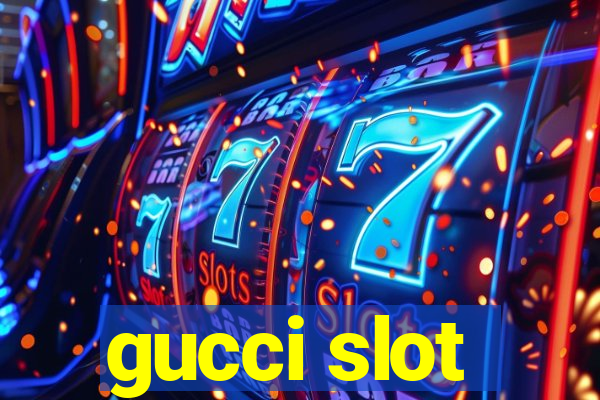 gucci slot