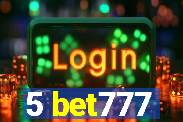 5 bet777