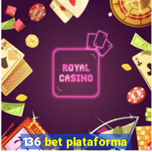 136 bet plataforma