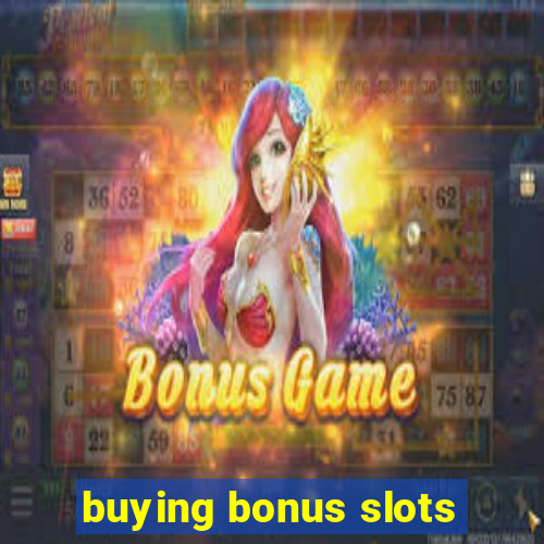 buying bonus slots