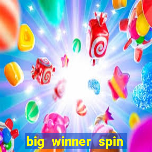 big winner spin and win