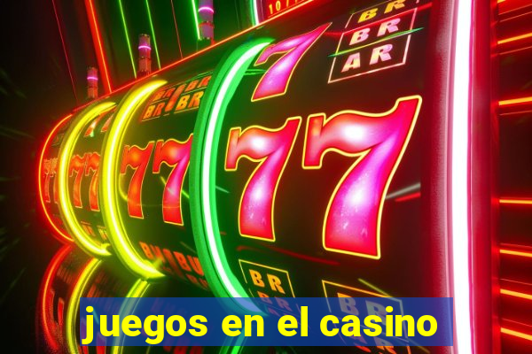 juegos en el casino