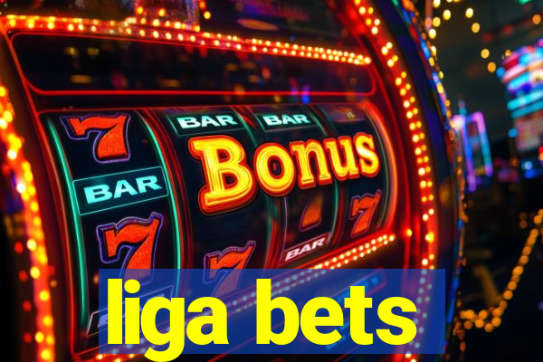 liga bets