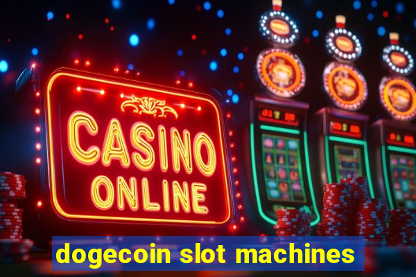 dogecoin slot machines