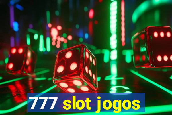 777 slot jogos