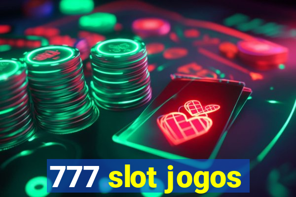 777 slot jogos