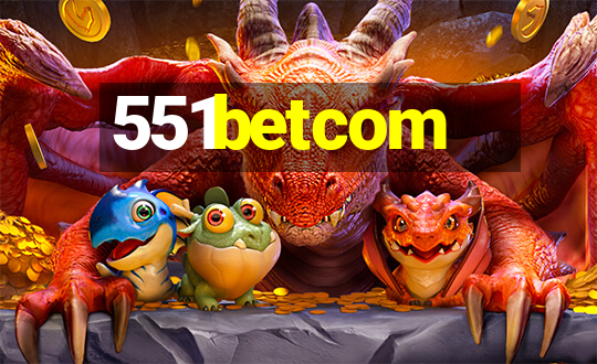 551betcom